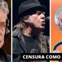 Chico Buarque, Neil Young, BBB, cancelamento e censura como business