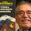 Garcia Marquez e a Crônica de uma ideia obsessiva, de 30 anos
