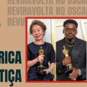 Oscar plural e mestiço traduz mudanças na sociedade americana