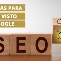 Sete dicas básicas de SEO para escrever para o Google