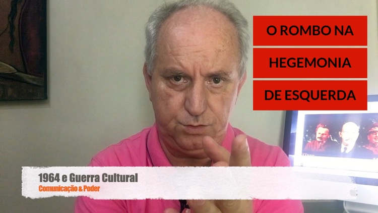 Capa do vídeo 1964 e a Guerra Cultural contra a Hegemonia da esquerda, no Youtube, de Ramiro Batista